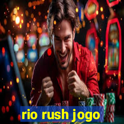 rio rush jogo